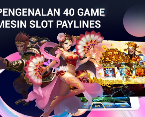 Pengenalan 40 Game Mesin Slot Paylines Pengenalan 40 Game Mesin Slot Paylines 4