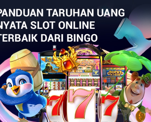 Panduan Taruhan Uang Nyata Slot Online Terbaik dari Bingo 1
